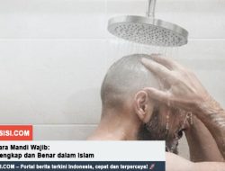 101 Tata Cara Mandi Wajib: Panduan Lengkap dan Benar dalam Islam