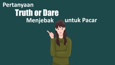 Pertanyaan Menjebak Buat Pacar