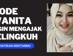 Kode Wanita Ngajak Selingkuh